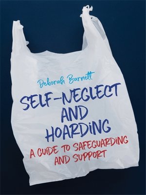 cover image of Self-Neglect and Hoarding